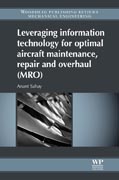 Leveraging information technology for optimal aircraft maintenance, repair and overhaul (MRO)