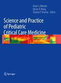 Science and practice of pediatric critical care medicine