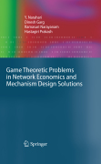 Game theoretic problems in network economics and mechanism design solutions