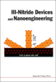 III-Nitride devices and nanoengineering