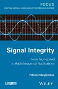 Signal Integrity: From High Speed to Radiofrequency Applications