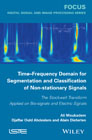 Time-Frequency Domain for Segmentation and Classification of Non-stationary Signals: The Stockwell Transform Applied on Bio–signals and Electric Signals