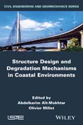 Structures Design and Degradation Mechanisms in Coastal Environment