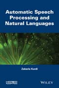 Automatic Speech Processing and Natural Languages: Volume 1