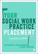 Your Social Work Practice Placement: From Start to Finish