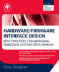 Hardware/firmware interface design: best practices for improving embedded systems development