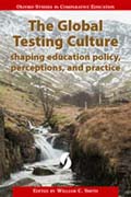 The global testing culture: shaping education policy, perceptions, and practice