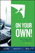 On Your Own!: How to Start Your Own CPA Firm