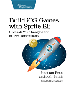 Build iOS Games with Sprite Kit: Unleash Your Imagination in Two Dimensions