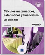 Cálculos matemáticos, estadísticos y financieros Con Excel 2016