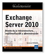 Exchange server 2010: diseño de la infraestructura, implementación y administración