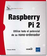 Raspberry Pi 2: Utilice todo el potencial de su nano-ordenador