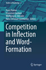 Competition in Inflection and Word-Formation