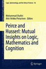 Peirce and Husserl: Mutual Insights on Logic, Mathematics and Cognition