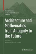 Architecture and Mathematics from Antiquity to the Future