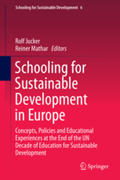 Schooling for Sustainable Development in Europe: Concepts, Policies and Educational Experiences at the End of the UN Decade of Education for Sustainable Development