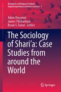 The Sociology of Shari’a: Case Studies from around the World