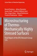 Microstructuring of Thermo-Mechanically Highly Stressed Surfaces