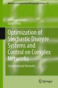 Optimization of Stochastic Discrete Systems and Control on Complex Networks