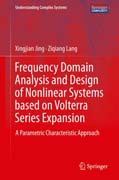 Frequency Domain Analysis and Design of Nonlinear Systems based on Volterra Series Expansion