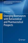 Emerging Bioresources with Nutraceutical and Pharmaceutical Prospects