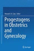 Progestogens in Obstetrics and Gynecology