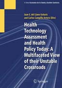 Health Technology Assessment and Health Policy Today: A Multifaceted View of their Unstable Crossroads