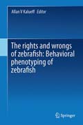 The rights and wrongs of zebrafish: Behavioral phenotyping of zebrafish