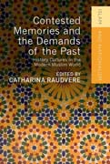 Contested Memories and the Demands of the Past