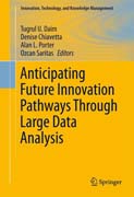 Anticipating Future Innovation Pathways Through Large Data Analysis