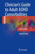 Clinician’s Guide to Adult ADHD Comorbidities