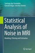 Statistical Analysis of Noise in MRI