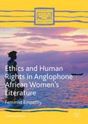 Ethics and Human Rights in Anglophone African Women’s Literature