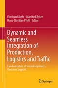 Dynamic and Seamless Integration of Production, Logistics and Traffic