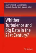 Whither Turbulence and Big Data in the 21st Century?