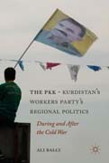 The PKK-Kurdistan’s Workers Party’s Regional Politics