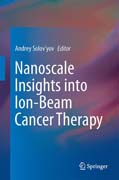 Nanoscale Insights into Ion-Beam Cancer Therapy