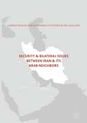 Security & Bilateral Issues between Iran & its Arab Neighbors