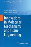 Innovations in Molecular Mechanisms and Tissue Engineering