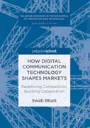 How Digital Communication Technology Shapes Markets