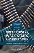 Great Powers, Weak States, and Insurgency