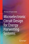 Microelectronic Circuit Design for Energy Harvesting Systems