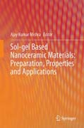 Sol-gel Based Nanoceramic Materials: Preparation, Properties and Applications