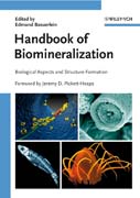 Handbook of biomineralization: biological aspects and structure formation