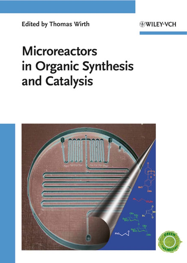 Microreactors in organic synthesis and catalysis