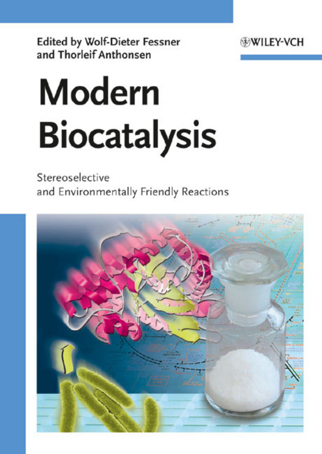 Modern biocatalysis: stereoselective and environmentally friendly reactions