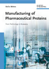 Manufacturing of pharmaceutical proteins: from technology to economy