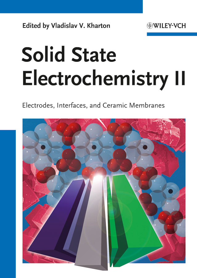 Solid state electrochemistry II: electrodes, interfaces and ceramic membranes