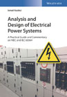 Analysis and Design of Electrical Power Systems: A Practical Guide and Commentary on NEC and IEC 60364