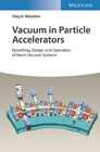 Vacuum in Particle Accelerators: Modelling, Design and Operation of Beam Vacuum Systems